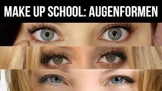 Make-up School / Lesson 2: Augenformen erkennen