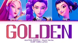 HUNTRIX Golden (Glowin' Version) Lyrics (Color Coded Lyrics)