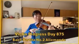 2-year violin beginner - Learning Bach Partita NO.2 Allemande