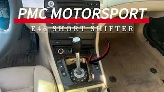 E46 PMC Short Shifter Installation - DIY