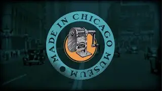 Made In Chicago Museum Exhibit - 2022