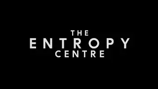 The Entropy Centre &ndash; First Playthrough