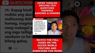 🇯🇵🇵🇭JAPAN 4-8 TAGALOG KARIMEN DRIVING QUESTIONS EXPLAINED #karimen #honmen #DrivingInJapan #japan