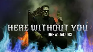 Here Without You - DREW JACOBS [Lyrics]‬ HARD ROCK Cover | Showroom Partners Entertainment