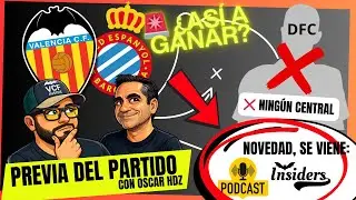 Valencia&ndash;Espanyol: partido clave en Mestalla&hellip; y seguimos SIN central | Previa + novedad INSIDERS