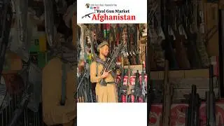 Afghanistan 🇦🇫 Real Gun Market  #gunmarket #afghanistan #kabul #travelvlog