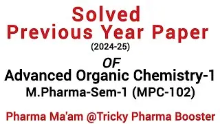 M.Pharma Previous year solved paper of Advanced Organic Chemistry-1 #pyq #advancedorganicchemistry 