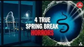 4 Disturbing TRUE Spring Break Horror Stories | Real Paranormal Encounters & Unexplained Events