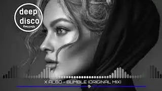 X ALBO - BUMBLE (ORIGINAL MIX)