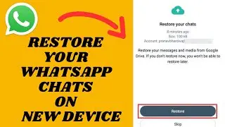 Restore WhatsApp Chats From Old Phone To New Phone | Recover your WhatsApp Messages