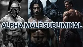 Alpha Male Mindset Subliminal | Powerful Affirmations for Confidence, Charisma & Dominance