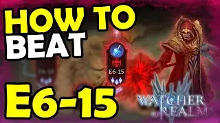 HOW TO BEAT E6-15 all difficulties/stars [Watcher of Realms]