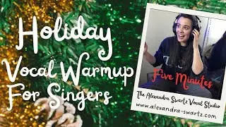 Holiday Vocal Warm-Up for Singers | Five Minute Singing Exercises
