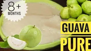 Baby brain development food | guava puree for baby brain development  | Baby food for 6+ months