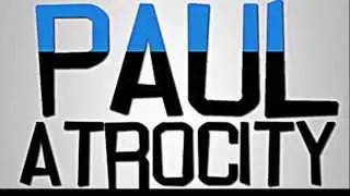 Paul Atrocity - We going on (original)