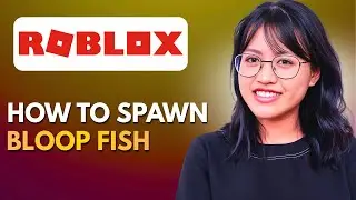 How To SPAWN BLOOP FISH in Fisch! Roblox (2026 Guide)