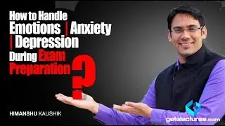 How to handle Emotions Anxiety Panic Attack and Depression During Exam Preparation