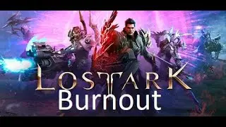 Lost Ark Burnout