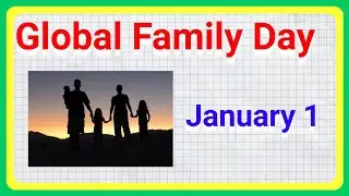 Global Family Day Information || January 1 || MKs World74