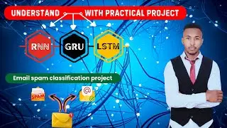 Email Spam Classification with RNN, GRU, and LSTM | Step-by-Step  Theorical and practical Tutorial