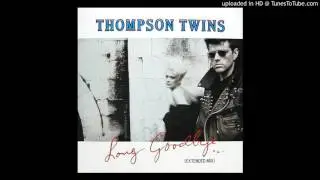 Thompson Twins - Long Goodbye (Extended Version) (1987)