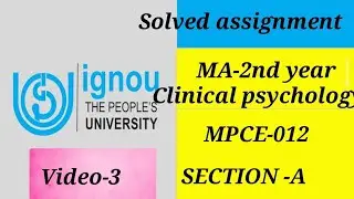 IGNOU MA 2ND year clinical psychology solved assignment of MPCE 012 session  July 21- jan 22
