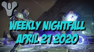 Destiny 2 Season of the Worthy - Weekly Nightfall - April 21 2020