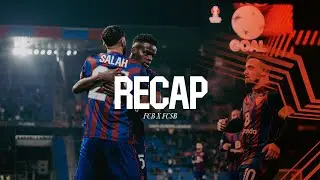 𝑹𝑬𝑪𝑨𝑷 &ndash; FCB x FCSB 🔸