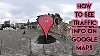 How to see traffic info on google maps