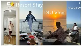 DIU 5🌟 Resort stay Sea View 😍Praveg Resort DIU | ગુજરાત નું મિનિ ગોવા દીવ☀️Brijesh Purohit |Diu Vlog