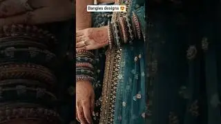 bangles designs 😍#fashion #laddifashion #shorts #ytshorts #hindisong #bangles_collection #bangles