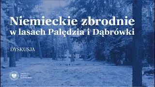 Niemieckie zbrodnie w lasach Palędzia i Dąbrówki [DYSKUSJA]