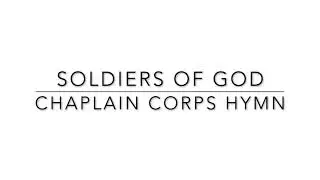 Soldiers of God - Chaplain Corps Hymn