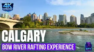 Bow River Rafting Experience &ndash; Scenic Float to Peace Bridge Calgary Alberta 4K