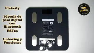 Etekcity, báscula de peso digital, con Bluetooth ESF24, Unboxing y Sus Funciones