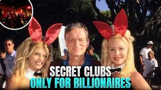 Secret Clubs Only for Billionaires