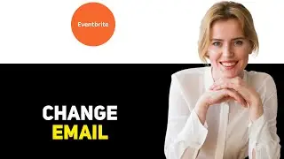 How To Change Email On Eventbrite 2025