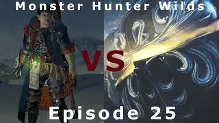 Robot Rampage! Monster Hunter: Wilds (Part 25)