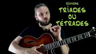 Dúvidas Respondidas #1   Quando usar tríades ou tétrades na música