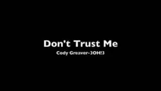 Don't Trust Me- Cody Greaver- 3OH!3 Cover