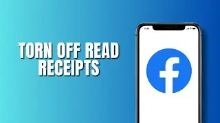 How to turn off read receipts on Facebook Messenger