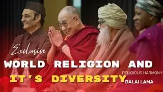 World Religion and it's diversity by Dalai Lama || religion dialogue international conference 
