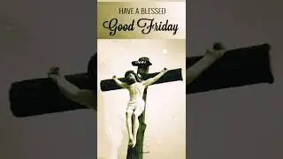 Have Blessed Good Friday - Whatsapp Good Friday Quote Status in Shorts #goodfriday