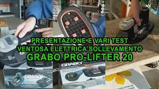 Presentazione e test ventosa elettrica sollevamento Grabo Pro-Lifter 20