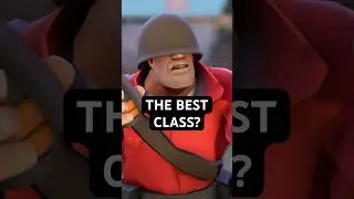 Who Is The BEST TF2 Class? #tf2 #teamfortress2 #gaming