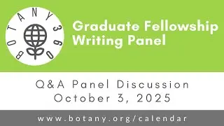 Botany360: Graduate Fellowship Writing Panel