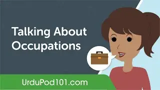 Talking About Occupations - Urdu Conversational Phrases