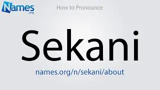 How to Pronounce Sekani
