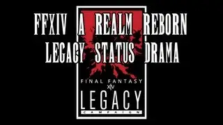 FFXIV ARR: My Thoughts on Legacy Status Drama