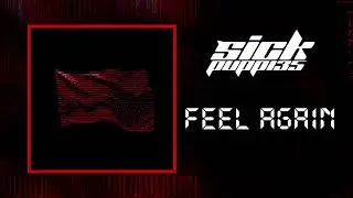 Sick Puppies - FEEL AGAIN (OFFICIAL VISUALIZER)